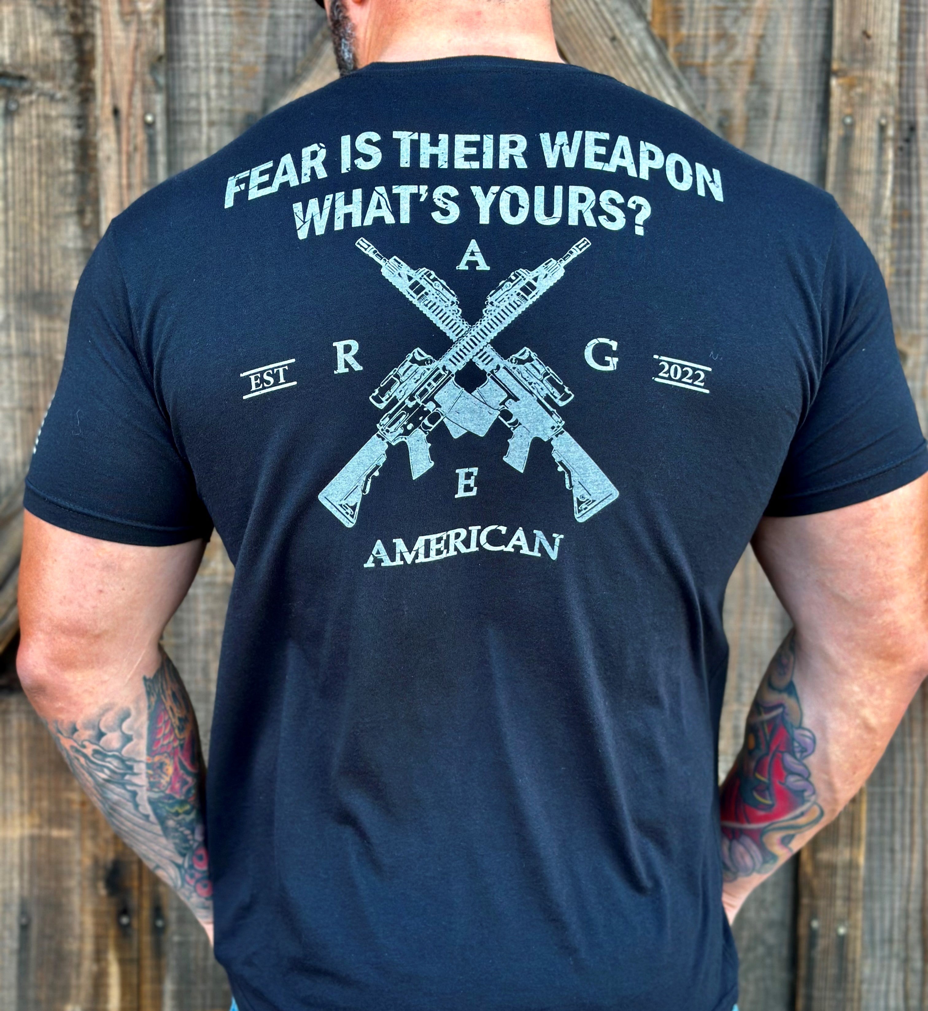 Fear Is Their Weapon - Black | Rage American – RAGE American Apparel
